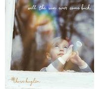 CHASE HUGLIN - WILL THE SUN EVER.. -LTD-