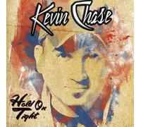 Chase, Kevin - Hold on Tight