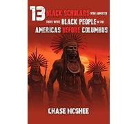 Chase McGhee 13 Black Scholars Who Admitted there were Black people (Tascabile)