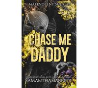 Chase Me Daddy: 6