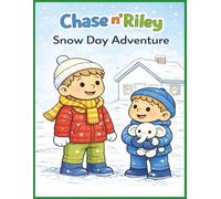 Chase n’ Riley: Snow Day Adventure: A Cozy Winter Coloring Book for Toddlers Ages 2-4