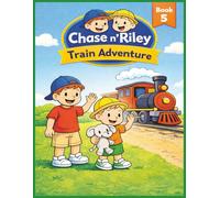 Chase n’ Riley: Train Adventure: A Simple Toddler Train Coloring Book for Ages 1-4