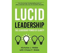 Chase P Webb Nicholas J Webb Lucid Leadership (Tascabile)