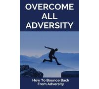 Chase Pollack Overcome All Adversity (Tascabile)