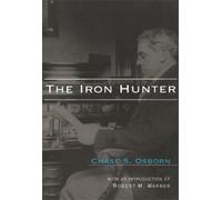 Chase S. Osborn The Iron Hunter (Tascabile) Great Lakes Books Series