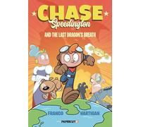 Chase Speedington Vol. 1 And the Last Dragon's Breath: Volume 1