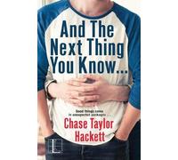 Chase Taylor Hackett And the next Thing You Know . . . (Tascabile) Why You?