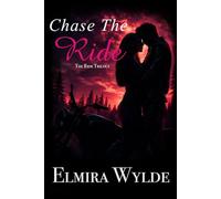 Chase the Ride: Fast-Paced Biker Romance- Book Two