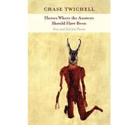 Chase Twichell Horses Where the Answers Should Have Been (Tascabile)