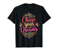 Chase Your Dream Inspirational Motivation Typography Maglietta