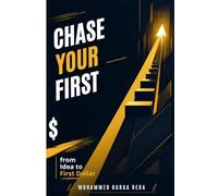 Chase Your First $: From Idea to First Dollar