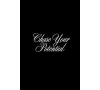 Chase Your Potential: Motivational Lined Notebook to Inspire Action & Success