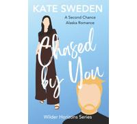 Chased By You: A Spicy Second Chance, Forced Proximity, Contemporary Romantic Comedy