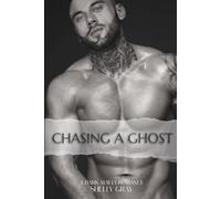 CHASING A GHOST