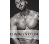 CHASING A GHOST
