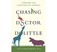Chasing Doctor Dolittle: Learning the Language of Animals