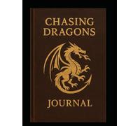 Chasing Dragons Journal