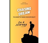 Chasing Dream: The journey of turning vision into reality