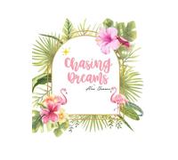 Chasing Dreams: Lined Notebook for Women - Inspirational Journal for Writing, Notes, school, and Creativity.