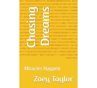 Chasing Dreams: Miracles Happen