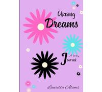 Chasing Dreams: The Pursuit of Purpose and Passion Journal (Dairy,Notebook) for Adults, Teens and kids