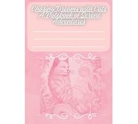 Chasing Dreams with Cats: A Notebook of Serene Adventures