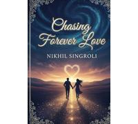 Chasing Forever Love: A Sweet Small-Town Romance Where Second Chances Spark New Beginnings and True Hearts Find Home