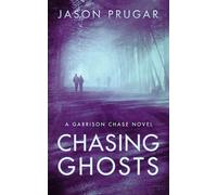 Chasing Ghosts