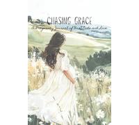 Chasing Grace: A Pregnancy Gratitude Journal: 60+ Unique Prompts for the Expecting Mother