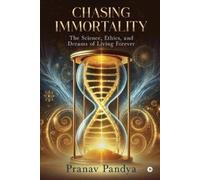 Chasing Immortality (Tascabile)