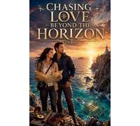 Chasing Love Beyond the Horizon: 3
