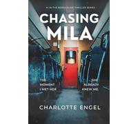 Chasing Mila: A Psychological Thriller