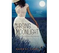 Chasing Moonlight: A Standalone in the "Again for the First Time" Family Saga: Volume 3