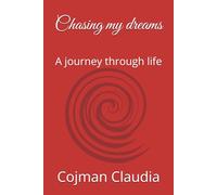 Chasing my dreams: A journey through life