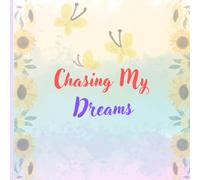 Chasing My Dreams Student Notebook | 120 Pages for Notes & Goals