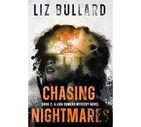 Chasing Nightmares: Book 2: A Lira Somers Mystery Novel