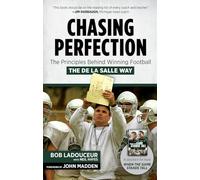 Chasing Perfection: The Principles Behind Winning Football the De La Salle Way