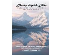 Chasing Popsicle Sticks: A Memoir Of Faith, Fatherhood, And South Memphis