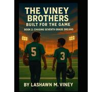 Chasing Seventh Grade Dreams: The Viney Bothers: Build for the Game- Book 2