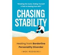 Chasing Stability: Healing from Borderline Personality Disorder