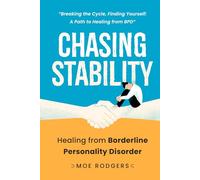 Chasing Stability: Healing from Borderline Personality Disorder