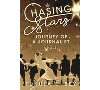 Chasing Stars: Journey of a Journalist