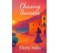 Chasing Sunsets: A Calabrian Love Story