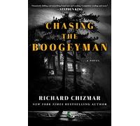 Chasing the Boogeyman: A Novel