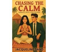 Chasing the Calm: Namaste With a Few Detours