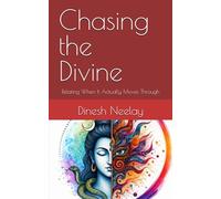 Chasing the Divine: Relating When It Actually Moves Through