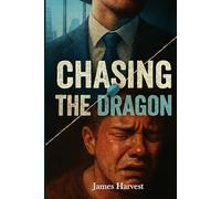 CHASING THE DRAGON