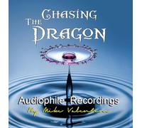 Chasing the Dragon Audiophile Recordings