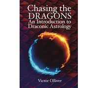 Chasing the Dragons: An Introduction to Draconic Astrology