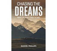 Chasing the Dreams: When the Heart Leads the Way